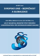 Lex et Securitas: Recentní výzvy právních a bezpečnostních věd (interdisciplinární diskurs)