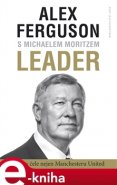 Leader - Alex Ferguson, Michael Moritz