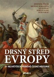 Drsný střed Evropy - Petr Vokáč, Zdeněk Čech, Michael Borovička, Jan Kadlec, Martin Pitro