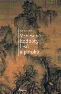 Vznešené hodnoty lesů a potoků - Kuo S’, Kuo Si