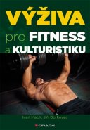 Výživa pro fitness a kulturistiku - Ivan Mach, Jiří Borkovec