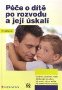 Péče o dítě po rozvodu a její úskalí - Tomáš Novák