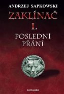 Zaklínač I: Poslední přání - Andrzej Sapkowski