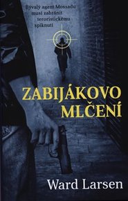 Zabijákovo mlčení - Ward Larsen