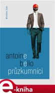 Průzkumníci - Antoine Bello