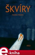 Škvíry - Marka Míková Škvíry - Marka Míková