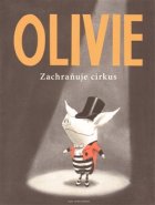 Olivie zachraňuje cirkus - Ian Falconer