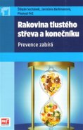 Rakovina tlustého střeva a konečníku - Štěpán Suchánek, Jaroslava Barkmanová, Přemysl Frič
