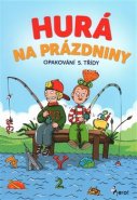 Hurá na prázdniny - Opakování 5. třídy - Petr Šulc