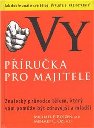 Vy - Příručka pro majitele - Michael F. Roizen, Mehmet C. Oz