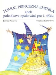 Pomoc, princezna zmizela - Jarmila Pánková, Veronika Bernardová