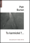To karmické?... - Petr Burian