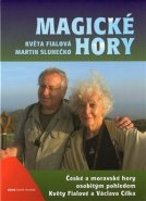 Magické hory - Květa Fialová, Martin Slunečko