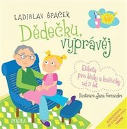 Dědečku, vyprávěj - Ladislav Špaček