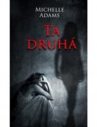 Ta druhá - Michaelle Adams