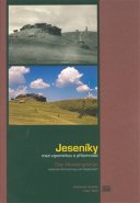 Jeseníky mezi vzpomínkou a přítomností - Květoslav Growka, Libor Malý