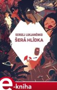 Šerá hlídka - Sergej Lukjaněnko