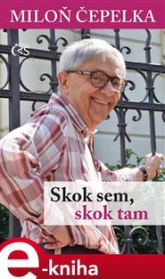 Skok sem, skok tam - Miloň Čepelka