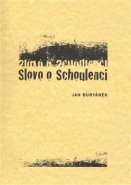 Slovo o Schoulenci - Jan Buryánek