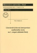 Literárněvýchovná interpretace uměleckého textu na 1. stupni základní školy