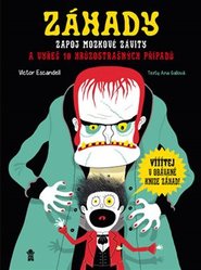 Záhady - Zapoj mozkové závity a vyřeš 10 hrůzostrašných případů