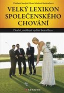 Velký lexikon společenského chování - Vladimír Smejkal, Hana Schelová Bachrachová