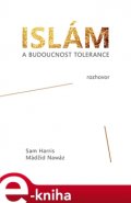 Islám a budoucnost tolerance - Sam Harris, Maajid Nawaz