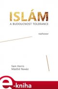 Islám a budoucnost tolerance - Sam Harris, Maajid Nawaz