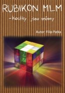 Rubikon MLM - kostky jsou vrženy - Filip Patka
