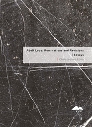 Adolf Loos: Ruminations and Revisions / Essays
