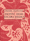 Fiktivní deník Oscara Wildea - Peter Ackroyd