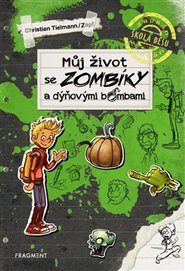 Můj život se zombíky a dýňovými bombami