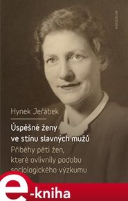 Úspěšné ženy ve stínu slavných mužů