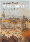 Staré město - Kateřina Bečková