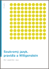 Soukromý jazyk, pravidla a Wittgenstein - Petr Glombíček