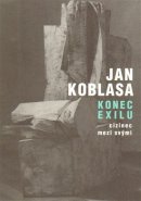 Konec exilu - Jan Koblasa