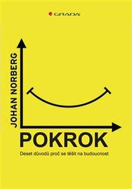 Pokrok: Deset důvodů, proč se těšit na budoucnost
