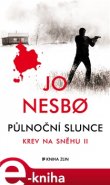Půlnoční slunce - Jo Nesbo