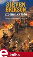 Vzpomínky ledu - Steven Erikson