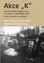 Akce K - Petr Blažek, Karel Jech, Michal Kubálek