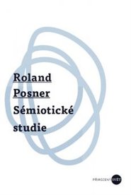 Roland Posner: Sémiotické studie