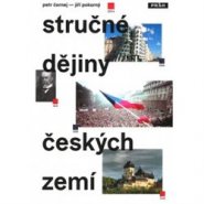 Stručné dějiny českých zemí - Petr Čornej, Jiří Pokorný