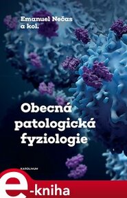 Obecná patologická fyziologie - Emanuel Nečas