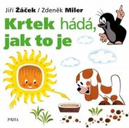 Krtek hádá, jak to je - Jiří Žáček, Zdeněk Miler