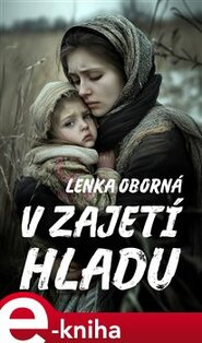 V zajetí hladu