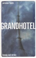 Grandhotel - Jaroslav Rudiš