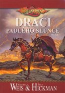 Draci padlého slunce - Tracy Hickman, Margaret Weis