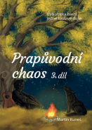 Prapůvodní chaos 3. díl