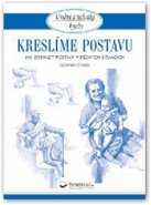 Kreslíme postavu - jak zobrazit postavy v běžných situacích - Giovanni Civardi