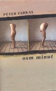 Osm minut - Péter Farkas